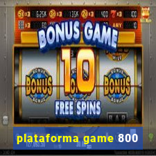 plataforma game 800