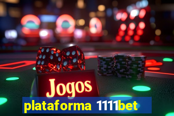 plataforma 1111bet