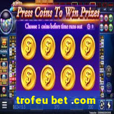 trofeu bet .com