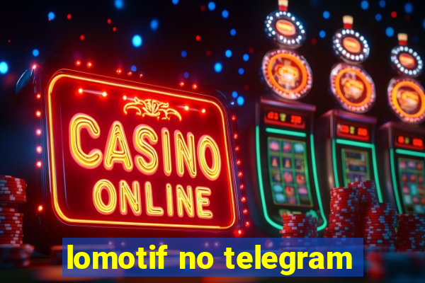 lomotif no telegram