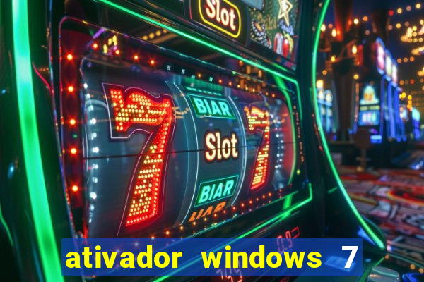 ativador windows 7 ultimate 64 bits download