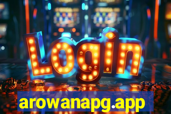 arowanapg.app