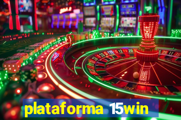 plataforma 15win