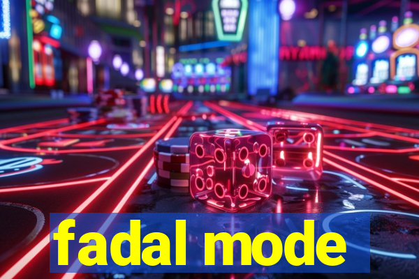 fadal mode