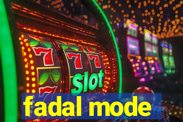 fadal mode