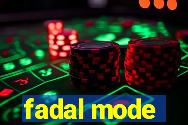 fadal mode