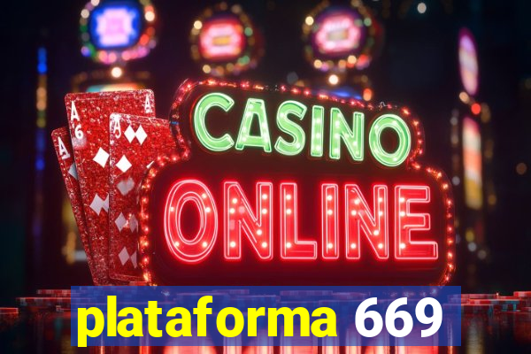 plataforma 669