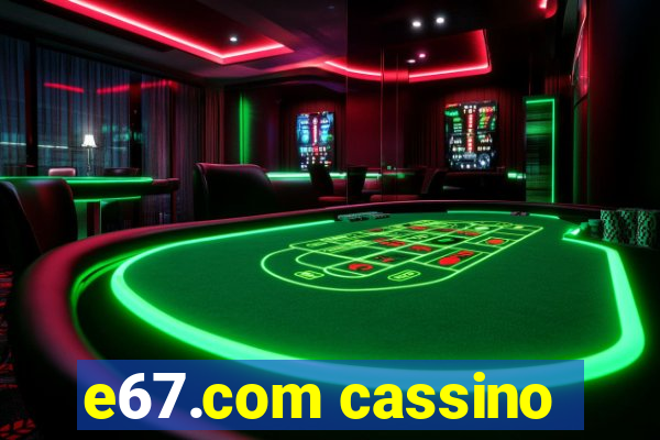 e67.com cassino