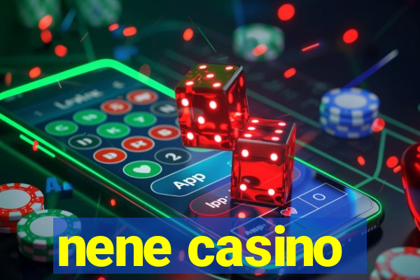 nene casino