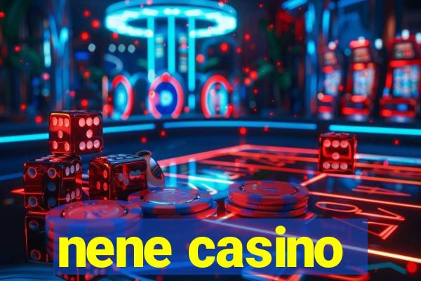 nene casino