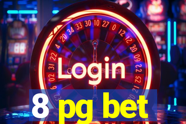 8 pg bet