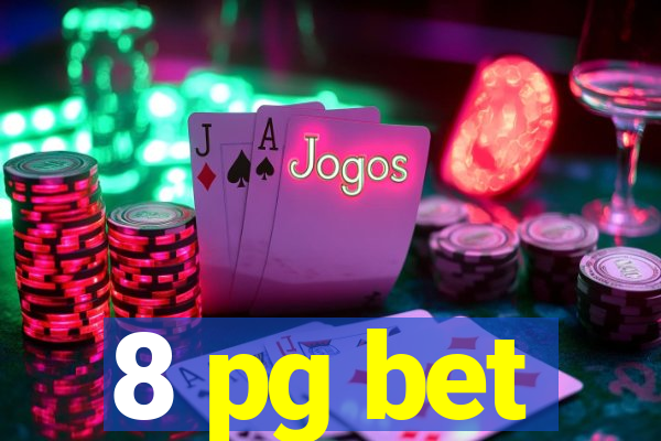 8 pg bet