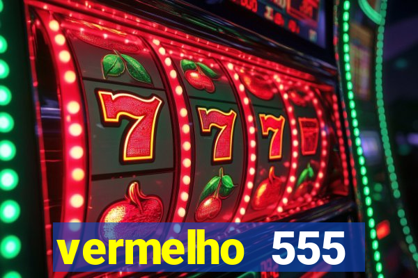 vermelho 555 plataforma de jogos