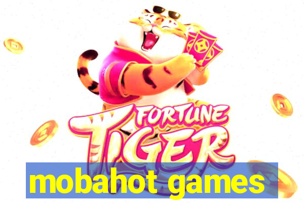 mobahot games