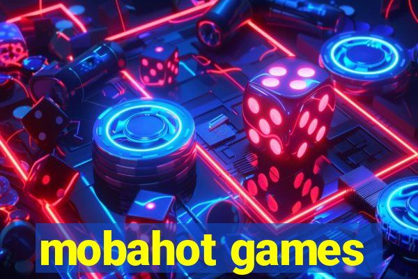 mobahot games