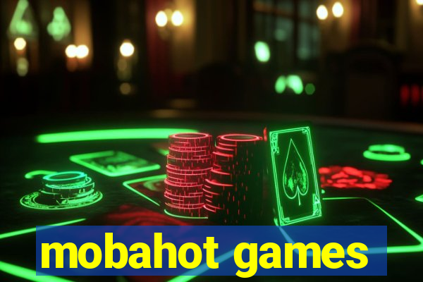 mobahot games