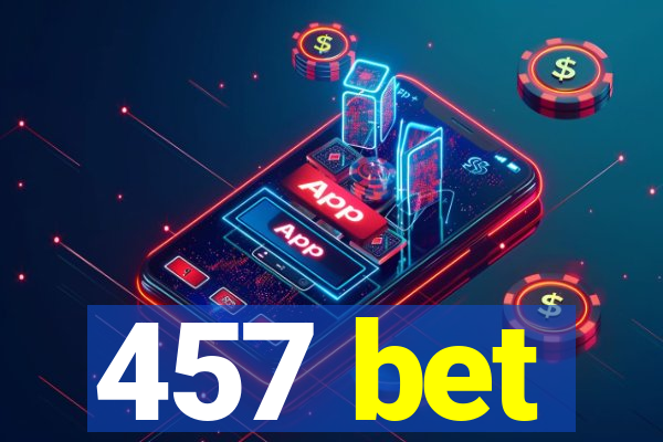 457 bet