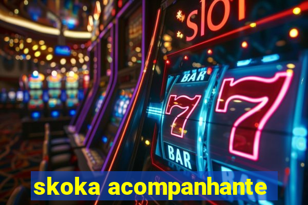 skoka acompanhante