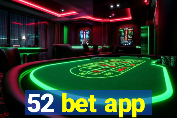 52 bet app