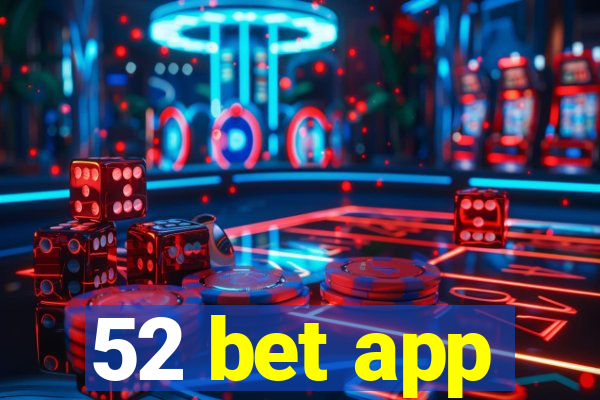 52 bet app