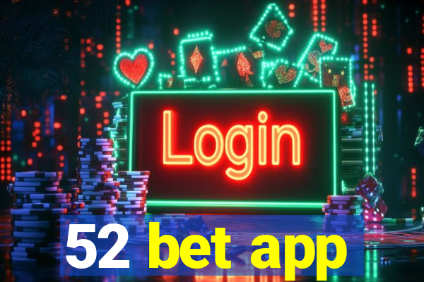 52 bet app