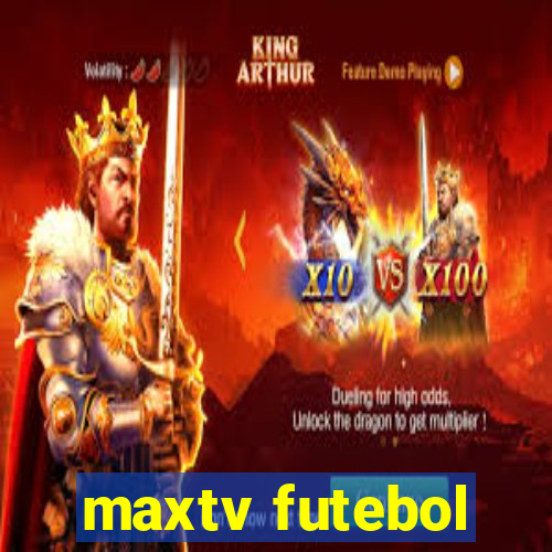 maxtv futebol