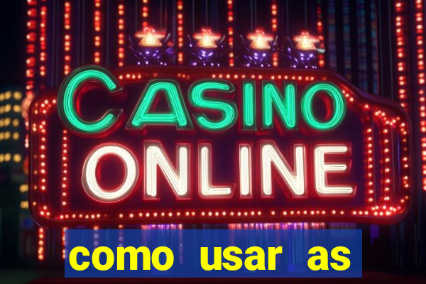 como usar as fichas douradas na bet365