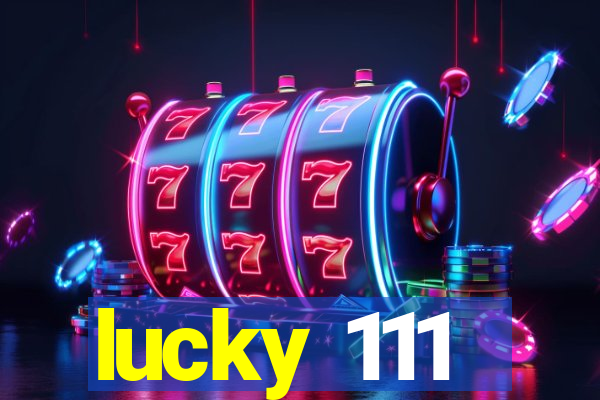 lucky 111