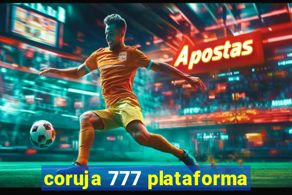 coruja 777 plataforma