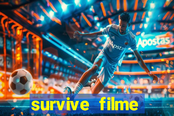 survive filme completo dublado