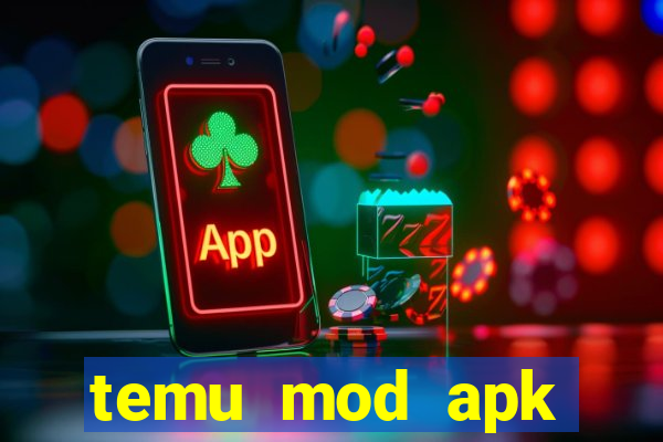 temu mod apk unlimited money