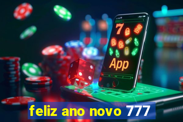 feliz ano novo 777