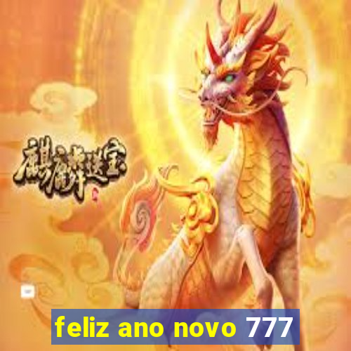 feliz ano novo 777