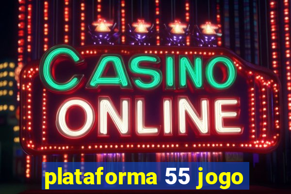 plataforma 55 jogo