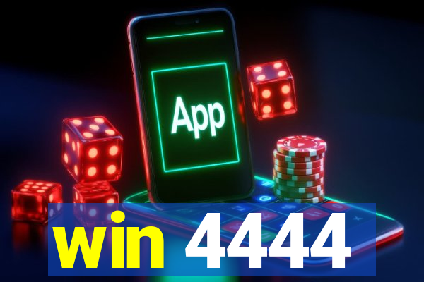 win 4444