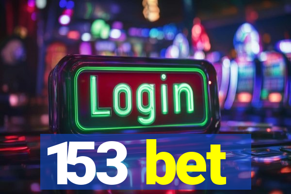 153 bet