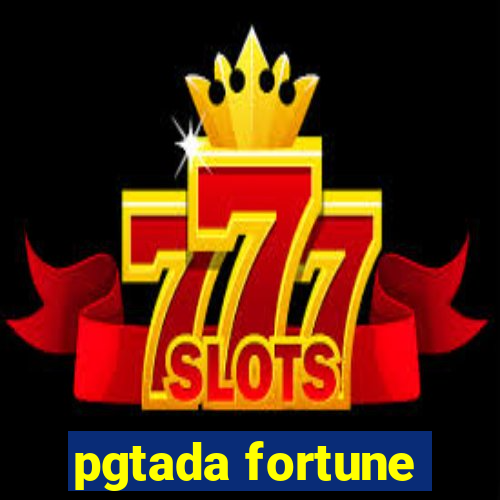 pgtada fortune