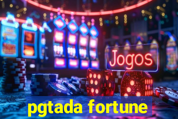 pgtada fortune