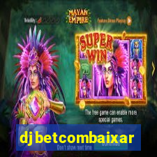 djbetcombaixar