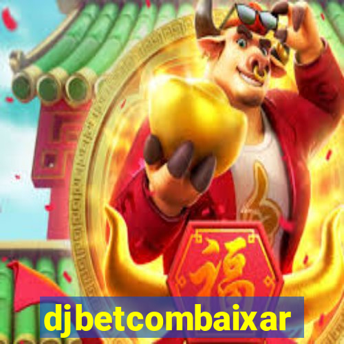 djbetcombaixar