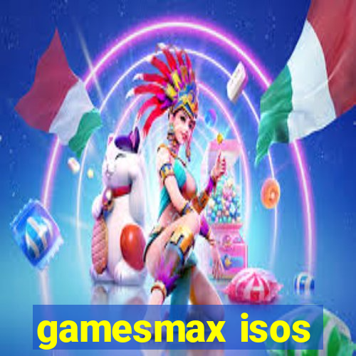 gamesmax isos