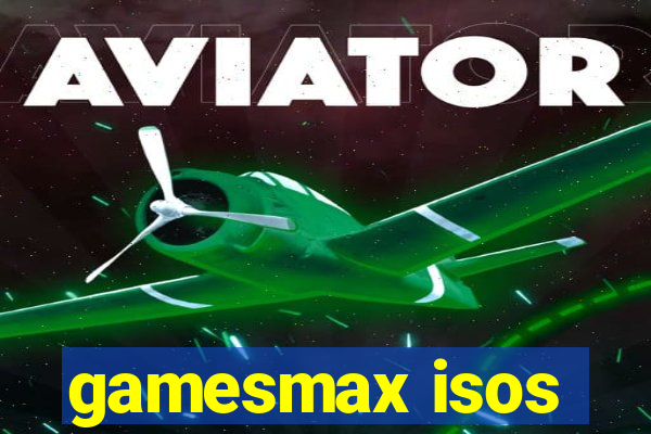 gamesmax isos