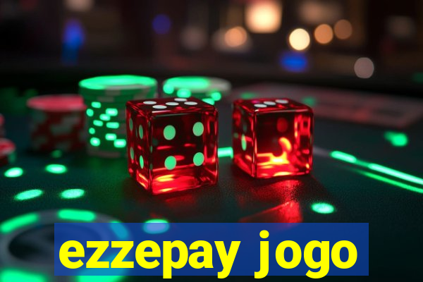 ezzepay jogo