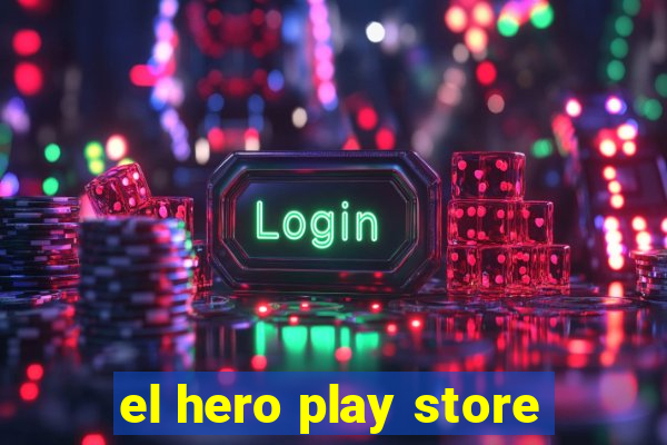 el hero play store