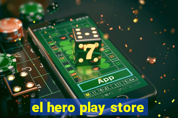 el hero play store