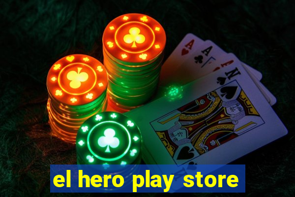 el hero play store