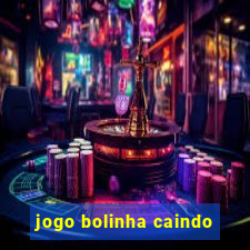 jogo bolinha caindo