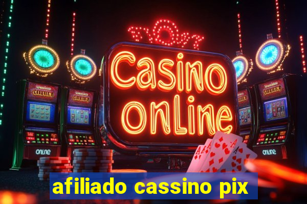 afiliado cassino pix