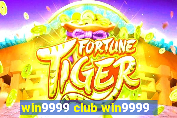 win9999 club win9999