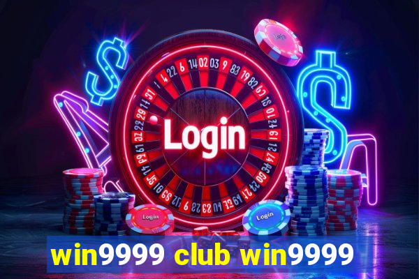 win9999 club win9999